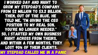 I spent 8 years growing my stepdad's company from $2M to $3.2B, then suddenly he said you're fired..