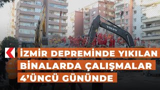 İzmir depreminde yıkılan binalarda çalışmalar 4’üncü gününde