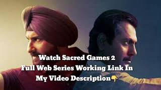 How To Watch Sacred Games 2 All Episodes For Free