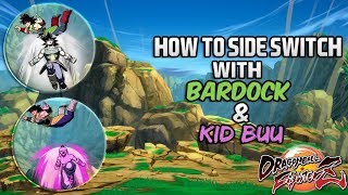 DBFZ how to side switch with Bardock & Kid Buu (tutorial) | DRAGON BALL FighterZ
