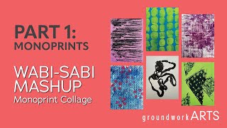 S6 P4/42 Part 1 Wabi-Sabi Mashup, Monoprint Collage Project