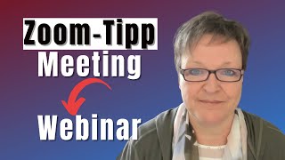 Zoom Tipp - Wie du aus einem Meeting ein Webinar machst