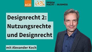 Designrecht 2:  Nutzungsrechte und Designrecht