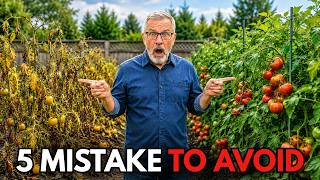 5 Deadly Mistakes You Must NEVER Make When Growing Tomatoes in 2026