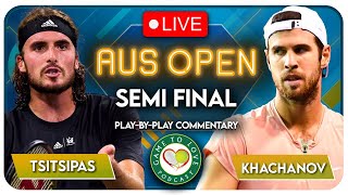 TSITSIPAS vs KHACHANOV | Australian Open 2023 Semi Final | LIVE Tennis Play-by-Play Stream
