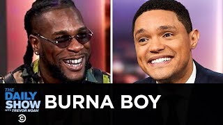 Burna Boy - Serving Up Afrofusion with “African Giant”  | The Daily Show