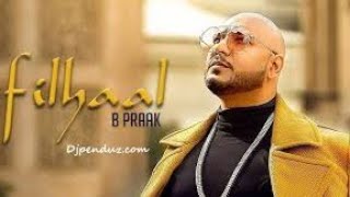 B PRAAK | FILHAAL SONG LYRICS | HINDI | PUNJABI | AKSHAY KUMAR || SONGS STATUS LYRICS