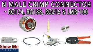 N Male Crimp Connector For RG174, RG188, RG316 \u0026 LMR-100 - Perfect For DIY Installs!