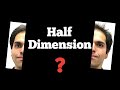 Half Dimension