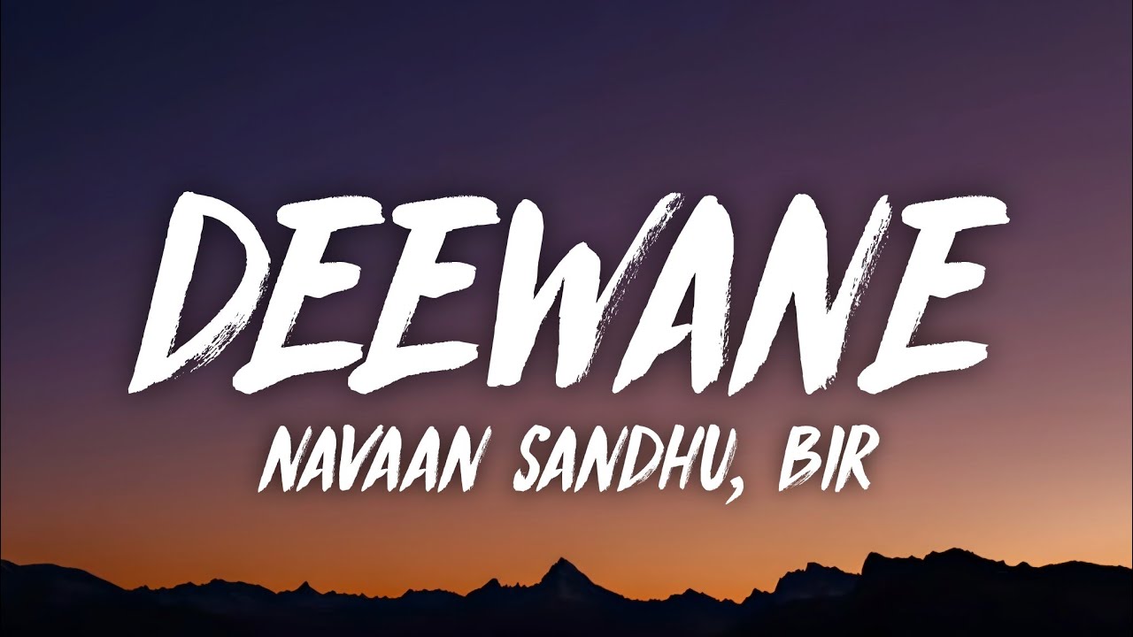 Navaan Sandhu Bir Deewane Lyrics Youtube