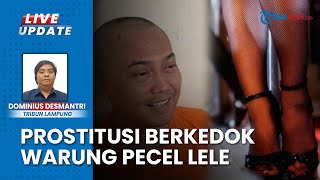 Bisnis Prostitusi Berkedok Warung Pecel di Candipuro Lampung, Polisi Tangkap Pemilik dan PSK