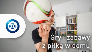 PZU #zostanwdomu - Gry i zabawy - Jak zostać piłkarzem bez wychodzenia z domu | 5