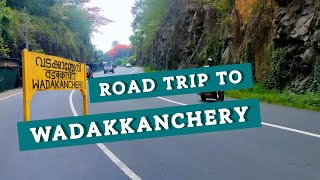 Kechery To Wadakanchery | Road Trip | AVVlogs