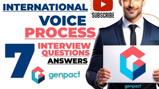 Top 7 interview questions with answers  for Genpact international voice process