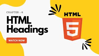 HTML Headings - Learn HTML From Scratch | Chapter-6 | Beginner's Guide