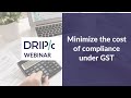 How to minimize cost of compliance under GST for Exporters