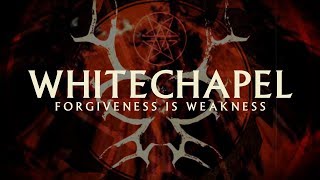 Whitechapel - Forgiveness Is Weakness (LYRIC VIDEO)