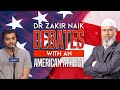 Dr Zakir Naik Debates with an American Atheist - Dr Zakir Naik