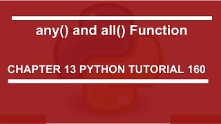 any and all function : Python tutorial 160