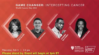 Game Changer: Intercepting Cancer