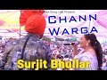 Chann Warga Official Video Live Surjit Bhullar Gurlez Akhtar Sargi Mann  Latest Punjabi Songs 2023