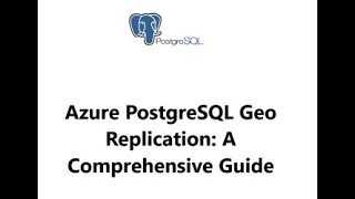 Azure PostgreSQL Geo Replication