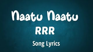 Naatu Naatu | RRR | Song + Lyrics