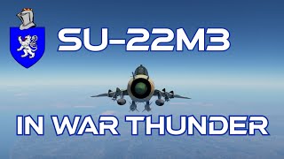 Su-22M3 In War Thunder : A Basic Review