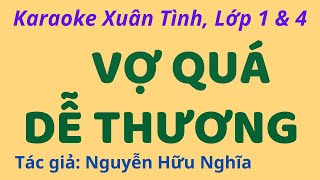 Karaoke Xuân Tình, Lớp 1 \u0026 4: VỢ QUÁ DỄ THƯƠNG - Tác giả: Nguyễn Hữu Nghĩa