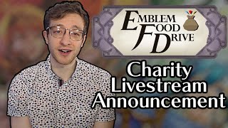 Emblem Food Drive - A Charity Stream Created and Dedicated to FE and Food Security.