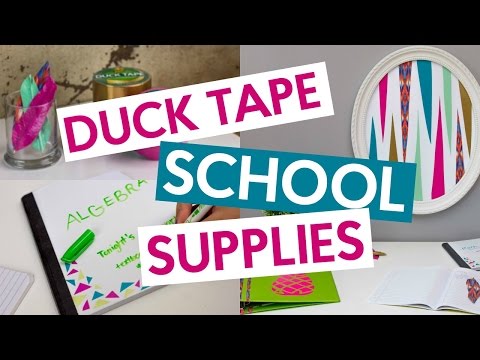 DUCK TAPE SCHOOL SUPPLIES | BACK TO SCHOOL DUCK TAPE SCHOOL SUPPLIES | BACK TO SCHOOL
