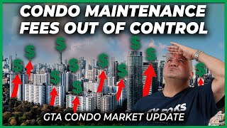 GTA Condo Real Estate Update - Condo Maintenance Fees Out Of Control (Jan 3, 2024)