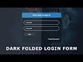 Dark Folded Sign In Form - Css Transparent Login Page - Attractive Login Page Design In Html and CSS