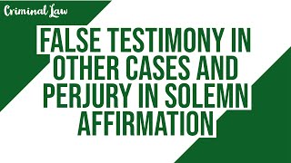 [Article 183] False testimony in other cases and perjury in solemn affirmation: Criminal Law