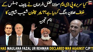 Has Maulana Fazal ur Rehman declared war against CJP??