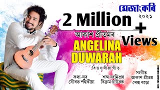 Angelina Duwarah By Akash Pritom || Assamese New Song || Mejangkori 2021