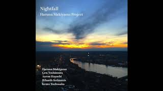 Nightfall/ Haruna Makiyama Project