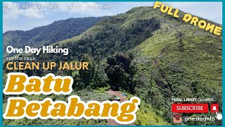 Tektok Clean Up Jalur Bukit Batu Betabang 410Mdpl / Hiking Nyaman FULL DRONE 4K VIDEO