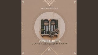 Viva La Siesta (Matija & Richard Elcox Remix)