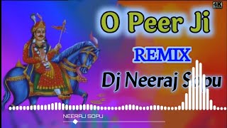 O Peer Ji Tane Aana Padega Dj Remix Song || O Peer Ji Remix Song Dj Neeraj Sopu 2022