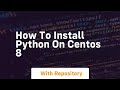 How to install python on centos 8