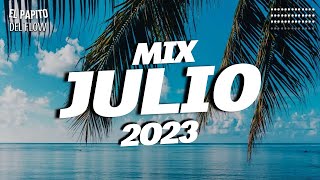 MIX JULIO - REGGAETON 2023 - LO MAS SONADO