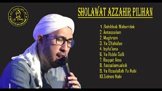 SHOLAWAT AZZAHIR PILIHAN | FULL ALBUM AZZAHIR | KUMPULAN SHOLAWAT AZZAHIR POPULER 2023 FUL HD JERNIH