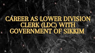 Career as LDC with Government of Sikkim