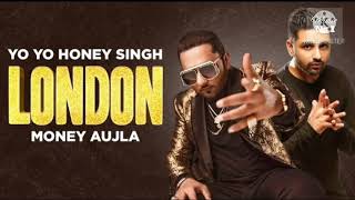 London | Money Aujla Feat Nesdi Jones & Yo Yo Honey Singh