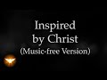 Over 3 hours of Christ's teachings and scripture inspired by Christ. (MUSIC-FREE).