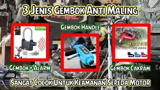 REVIEW 3 JENIS GEMBOK ANTI MALING UNTUK KEAMANAN SEPEDA MOTOR || GEMBOK PAKAI ALARM KEREN BANGET!!!