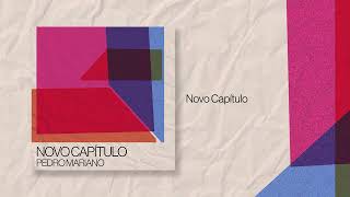 Pedro Mariano - Novo Capítulo (Áudio Oficial)