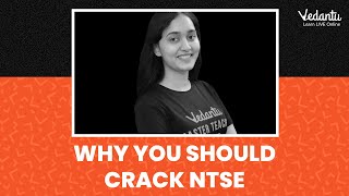 Benefits of NTSE Exam in English By Sana Ma'am | National Talent Search Examination | Vedantu 9\u002610 E