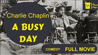 CHARLIE CHAPLIN - A BUSY DAY 1914 | FULL MOVIE | COMEDY |#MovieMoka #Movie